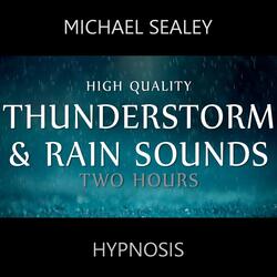 High Quality Thunderstorm & Rain Sounds (Two Hours)