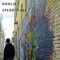 Spend It All