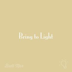 Bring to Light
