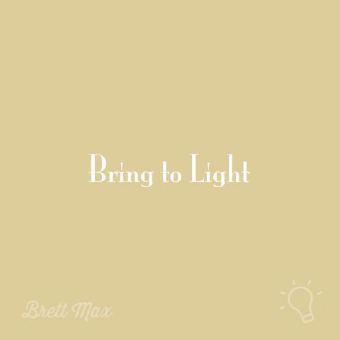 Bring to Light