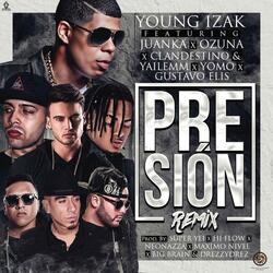 Presión Remix (feat. Ozuna, Juanka, Gustavo Elis, Yomo & Clandestino & Yailemm)