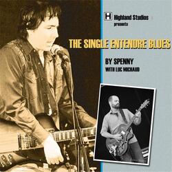 The Single Entendre Blues (feat. Luc Michaud)