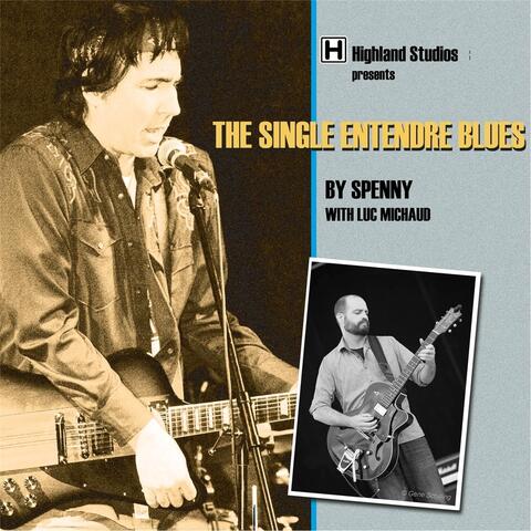 The Single Entendre Blues (feat. Luc Michaud)
