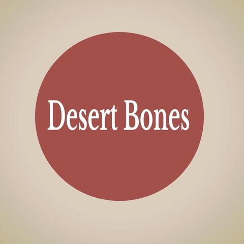 Desert Bones