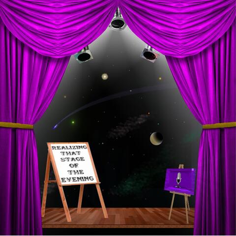 Realizing That Stage of the Evening