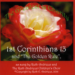 1st Corinthians 13: 9 & 10 (feat. The Ruth Andrieux Children's Choir)
