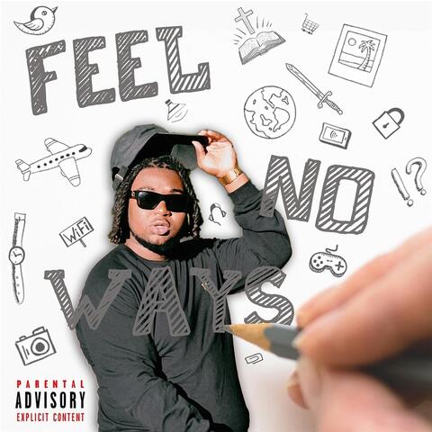 Feel No Ways