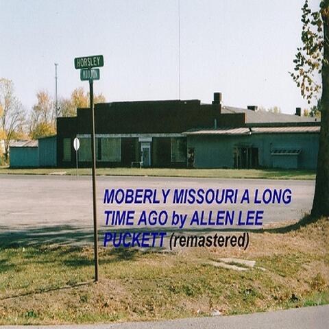 Moberly Missouri a Long Time Ago (Remastered)