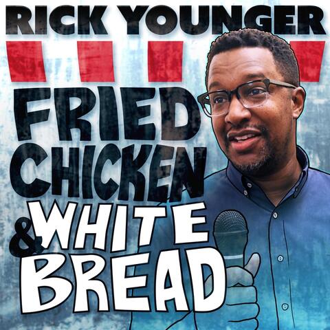 Fried Chicken and White Bread (Live)