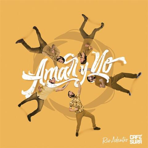 Río Adentro: Amar y Yo