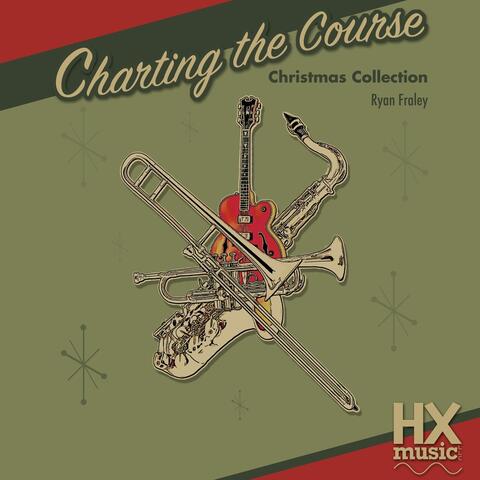 Charting the Course: Christmas Collection