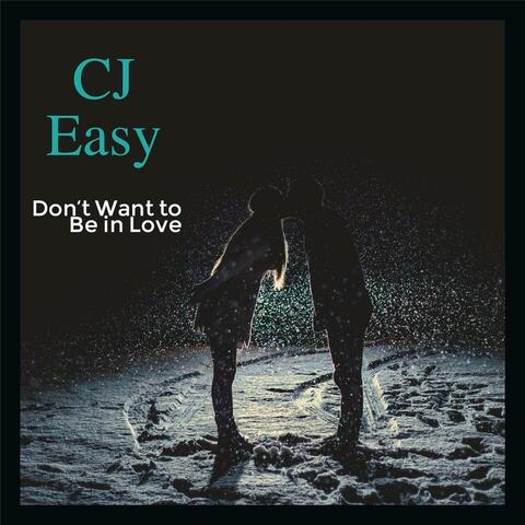 Don't Want to Be in Love