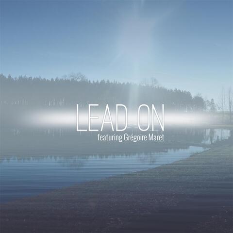 Lead On (feat. Gregoire Maret)