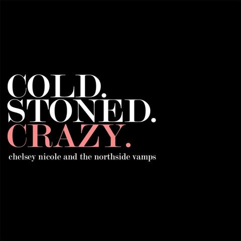 Cold Stoned Crazy
