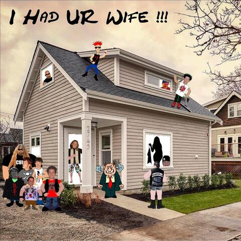 I Had Ur Wife!!!