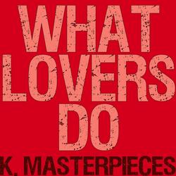 What Lovers Do (Originally Performed by Maroon 5 & SZA) [Karaoke Instrumental]