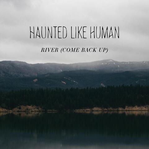 River (Come Back Up)