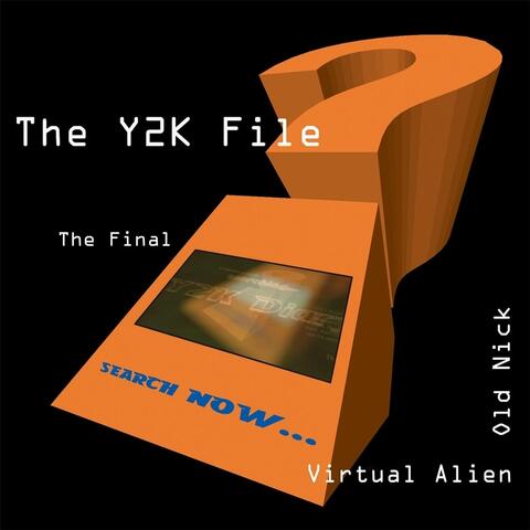 The Y2K File (The Final)