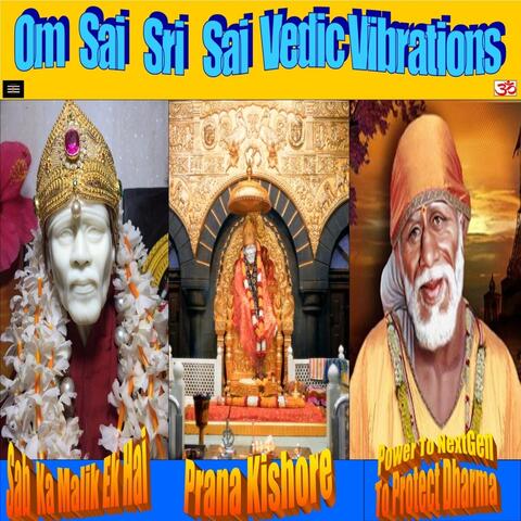 Om Sai Sri Sai Vedic Vibrations