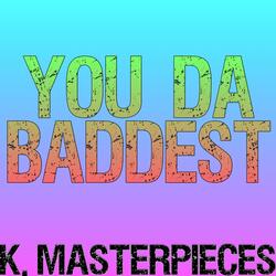 You da Baddest (Originally Performed by Future & Nicki Minaj) [Karaoke Instrumental]