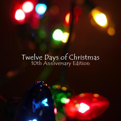 Twelve Days of Christmas (10th Anniversary Edition)