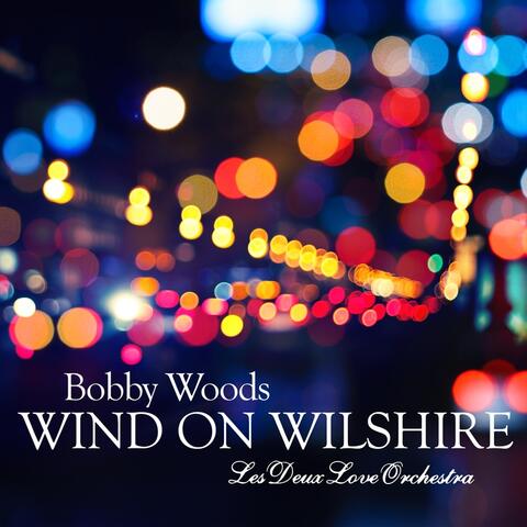 Wind on Wilshire (feat. Les Deux Love Orchestra)