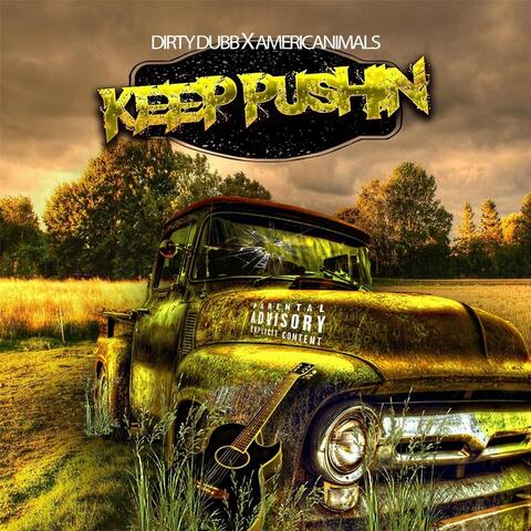 Keep Pushin' (feat. Americanimals)