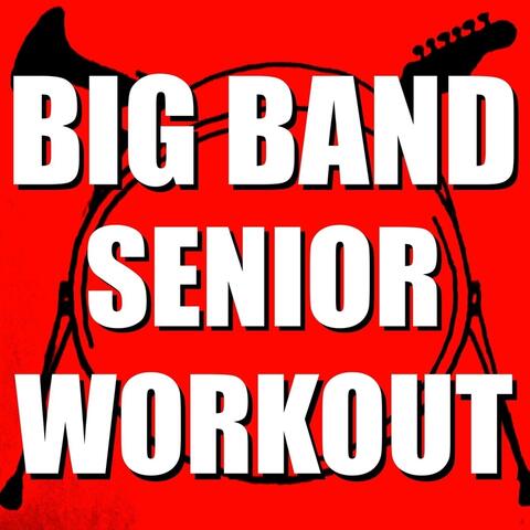 Big Band Senior Workout