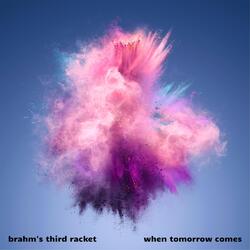 When Tomorrow Comes