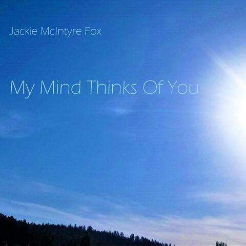 My Mind Thinks of You