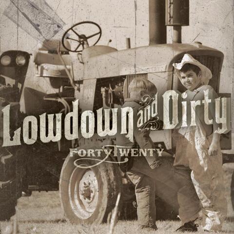 Lowdown and Dirty