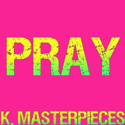 Pray (Originally Performed by Sam Smith) [Karaoke Instrumental]