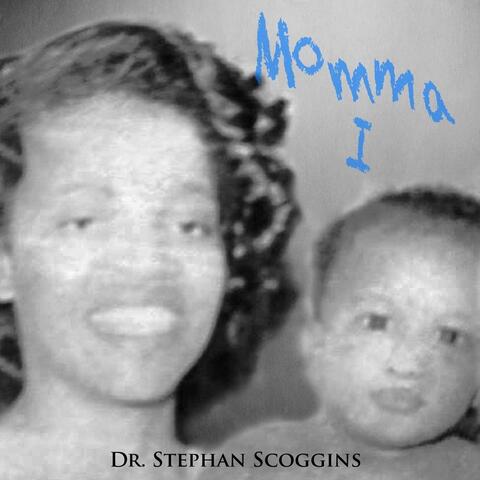 Momma I