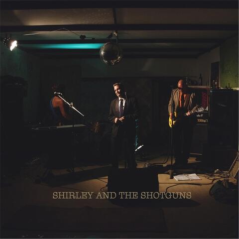 Shirley and the Shotguns