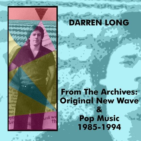 From the Archives: Original New Wave & Pop Music 1985-1994
