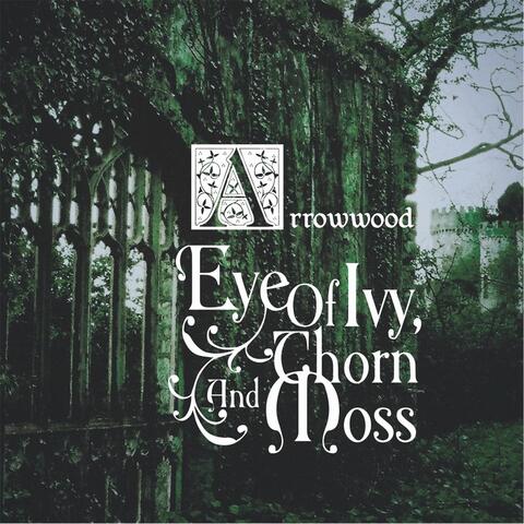Eye of Ivy, Thorn and Moss