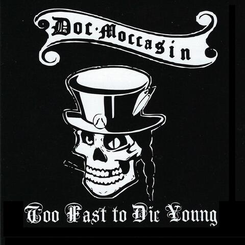 Too Fast to Die Young