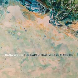 The Earth That You're Made Of