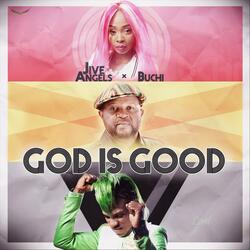 God Is Good (feat. Buchi)