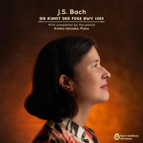 J​.​S. Bach: The Art of the Fugue (Kunst der Fuge​)​, BWV 1080