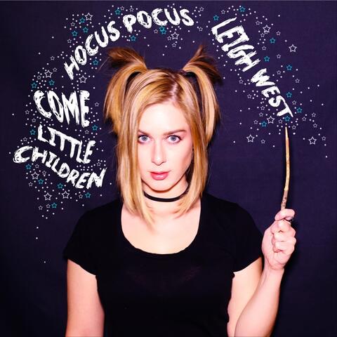 Come Little Children (From "Hocus Pocus")