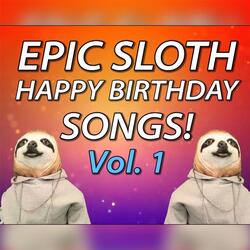 Happy Birthday to You (Epic Sloth Rap)