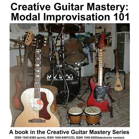Creative Guitar Mastery: Modal Improvisation 101