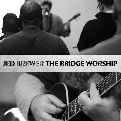 The Bridge Worship