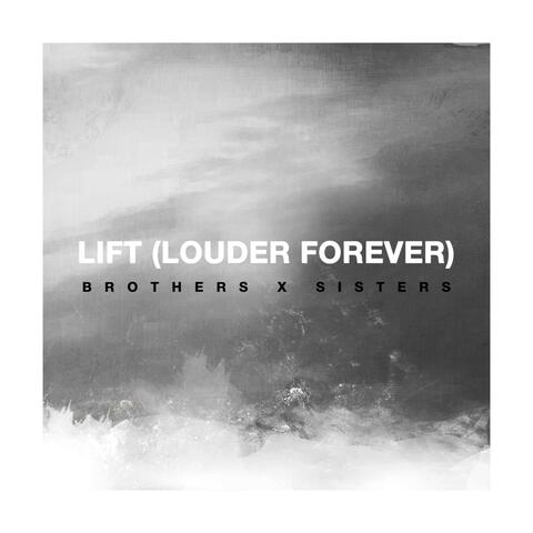 Lift (Louder Forever)