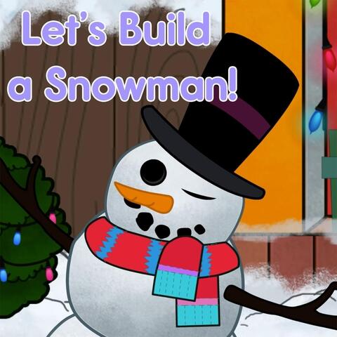 Let's Build a Snowman