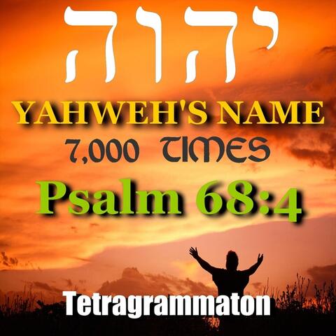 Yahweh's Name 7000 Times (Psalm 68:4)