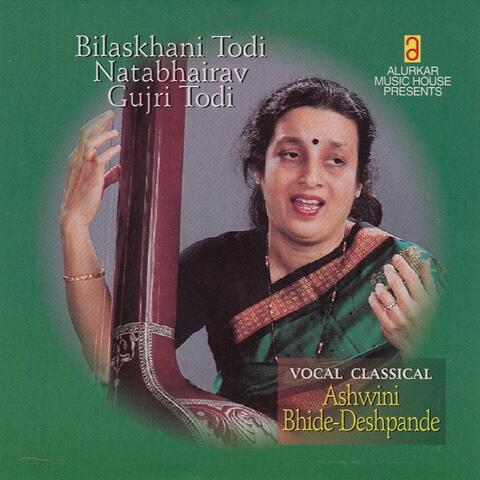Vocal Classical, Bilaskhani Todi, Natbhairav, Gujri Todi