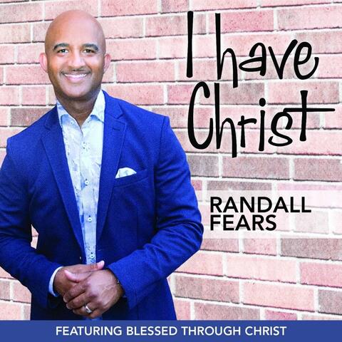 I Have Christ (feat. Blessed Through Christ)