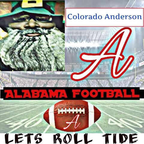Alabama Football: Let's Roll Tide